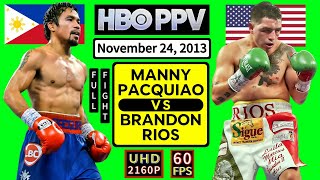 (62) | Manny Pacquiao 🇵🇭 VS 🇺🇸 Brandon Rios | November 24, 2013 | HBO PPV | UHD 2160P 60FPS