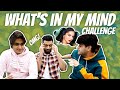 WHAT's IN MY MIND CHALLENGE FT TANZEEL & ADDY | Mr.MNV |