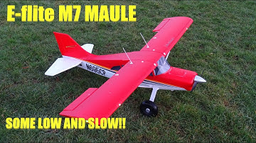 E flite M7 MAULE SOME LOW AND SLOW!!