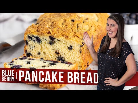 How to Make Blueberry Pancake Bread