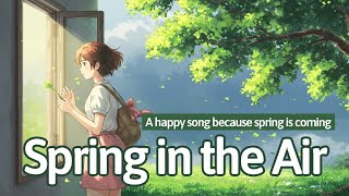 Spring in the Airㅣ봄이 느껴져_따뜻한 햇살 따라 떠나는 감성 노래 (무료음원 MP3파일 다운로드 가능) screenshot 1