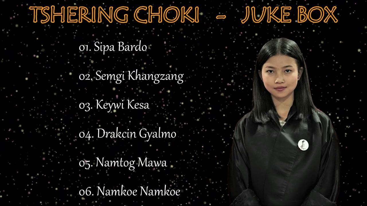 Bhutanese Song- Tshering Choki [Pinky] || Juke Box