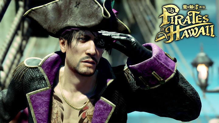 『龍が如く８外伝 Pirates in Hawaii』セカンドトレーラー【2025年2月21日発売】
