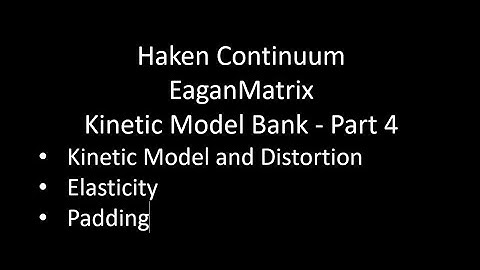 Haken Continuum / EaganMatrix - Kinetic Model (Part 4)