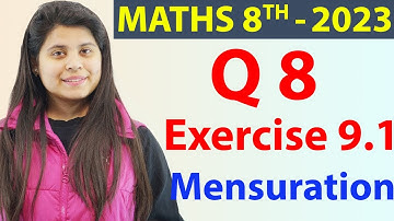 Q 8 - Ex 9.1 - Mensuration - NCERT Maths Class 8th - Chapter 9, New Syllabus 2023 CBSE