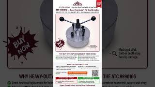 Why ATC 9990166 Rear Crankshaft Seal Installer Saves Volvo D13 & Mack MP8 Shops Thousands