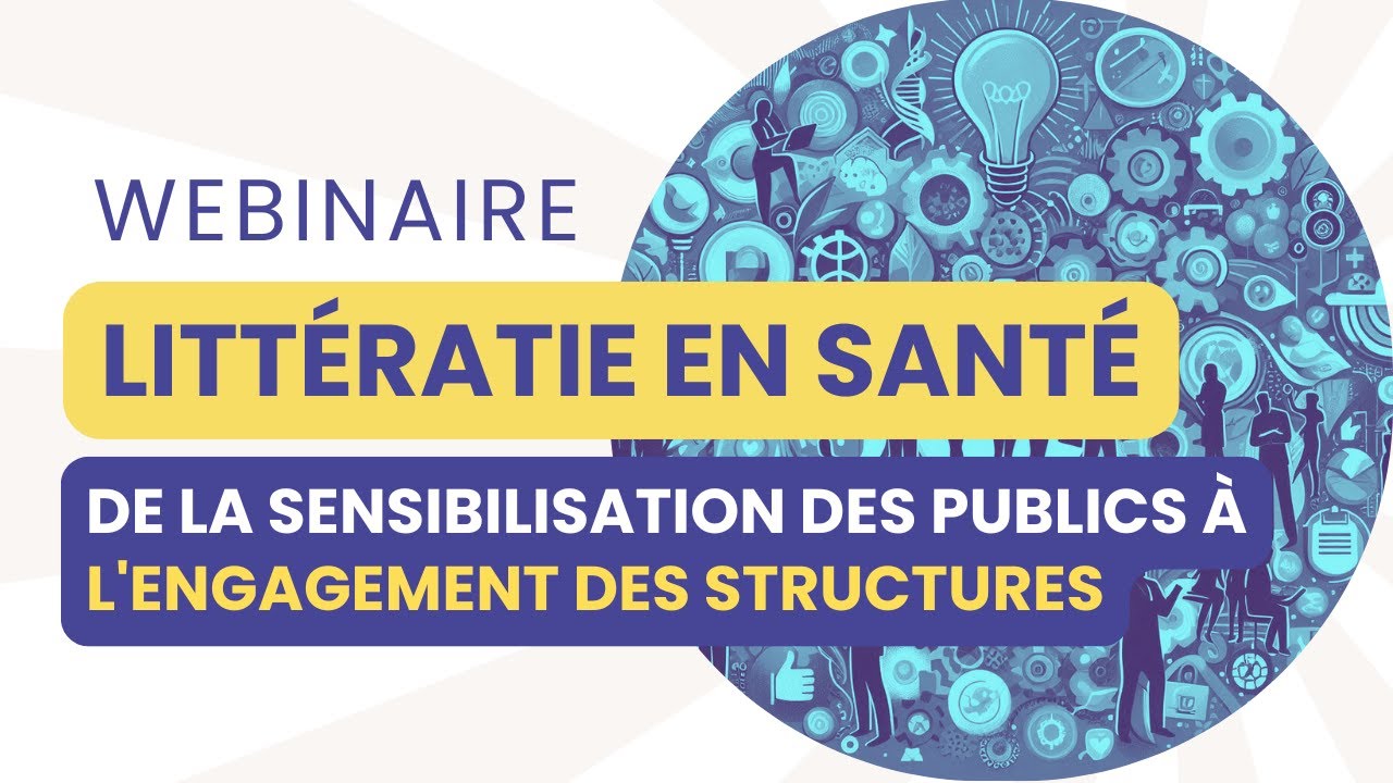 Webinaire Littératie en santé : de la sensibilisation des publics à l ...