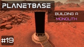 Planetbase Gameplay | Building A Monolith | Colony Building Game | Ep 19