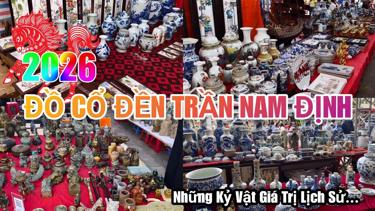 Đồ Cổ Đền Trần Nam Định 2026 Rất Nhiều Đồ Có Giá Trị Lịch Sử Du Khách Hiếu Kỳ Xem Rất Đông
