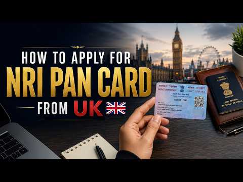 How to Apply for an NRI PAN Card from the UK (2026) #nritax #pancard #tax #banking #nritaxation
