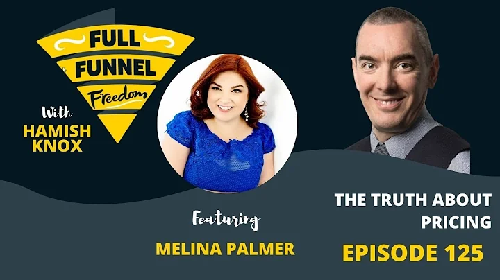 The Truth About Pricing with Melina Palmer - Full Funnell Freedom Podcast EP125