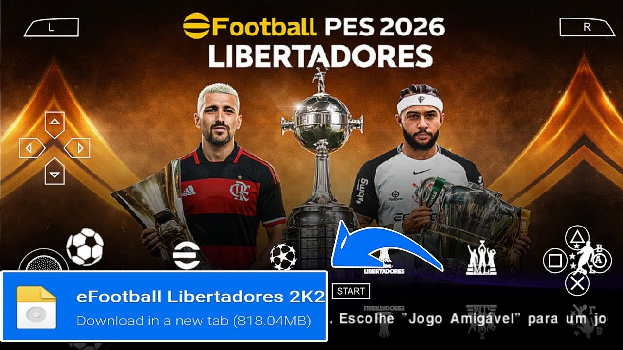 EFOOTBALL PES 2026 PPSSPP PATCH NOVO SUL-AMERICANO COM BRASILEIRÃO ATUALIZADO & NOVAS CONTRATAÇÕES