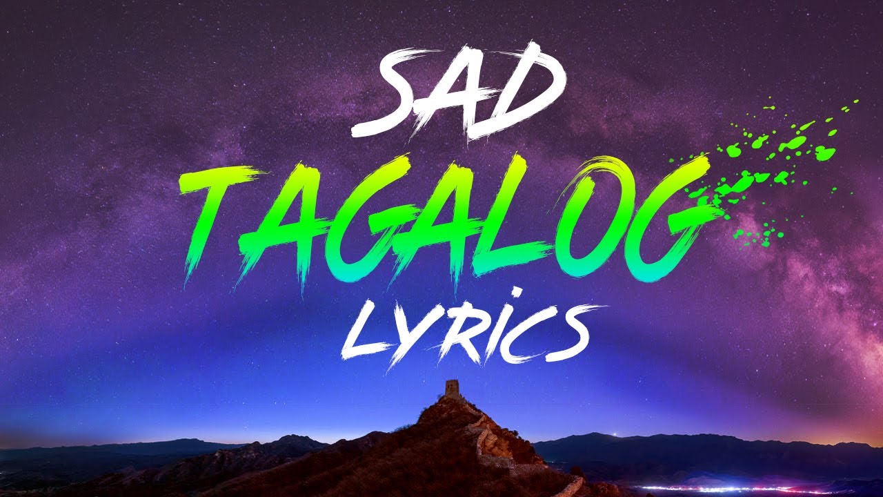 Sad Tagalog Love Songs With Lyrics Make Your Cry ️ OPM Tagalog love ...