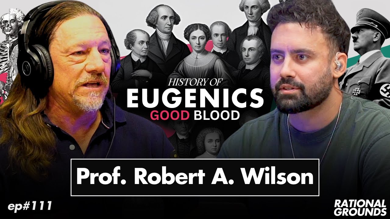 The Dark History of Eugenics, AI Singularity & Transhumanism w/ Prof. Rob Wilson