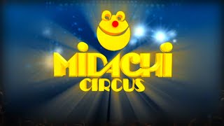 #Midachi Circus HD