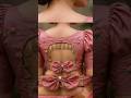 100%beautiful blouse back neck design #blouse #shorts #youtubeshorts #shortvideo #viral #fashion #yt