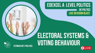 UK Electoral Systems & Voting Behaviour | Edexcel A Level Politics Live Revision for 2024