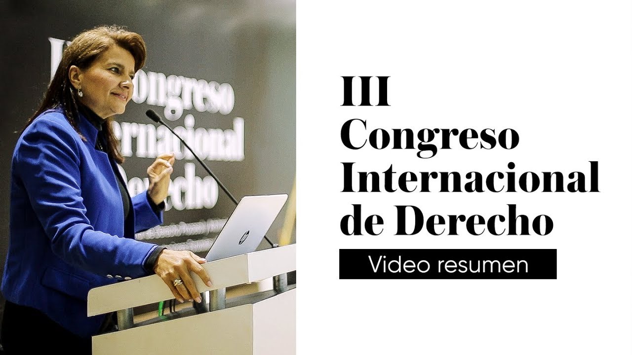 Video resumen del III Congreso Internacional de Derecho - YouTube
