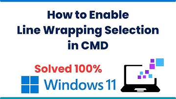 How to Enable Line Wrapping Selection in CMD on Windows 10/11