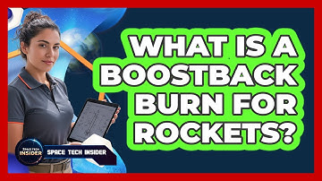 What Is A Boostback Burn For Rockets?