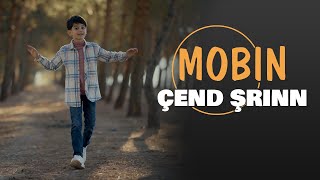 MOBIN -  Çend Şrinn - موبین - چەند شرینن Resimi