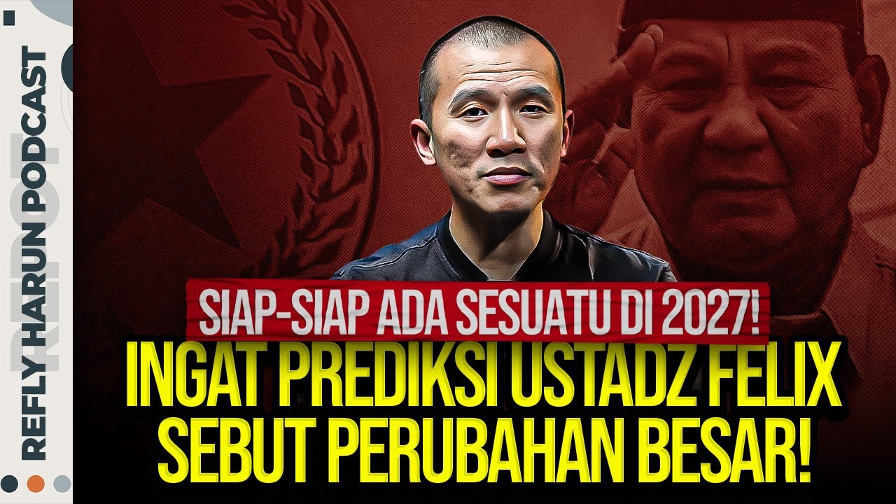 SIAP-SIAP ADA SESUATU DI 2027! INGAT PREDIKSI USTADZ FELIX SEBUT PERUBAHAN BESAR! | KALEIDOSKOP