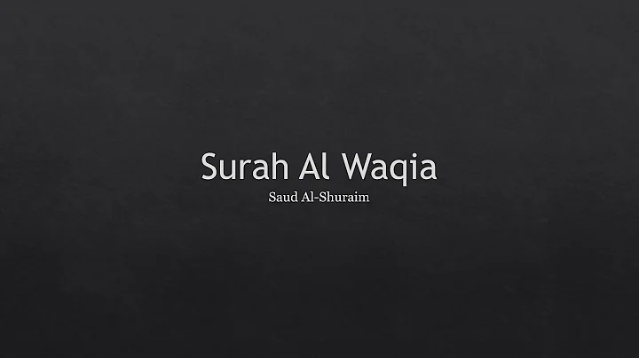 Surah Al Waqiah - سورة الواقعة | English and Arabic Translation | Saud Al-Shuraim