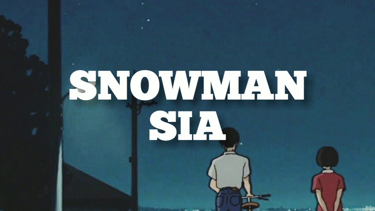 Sia Snowman Lyrics Chords Chordify