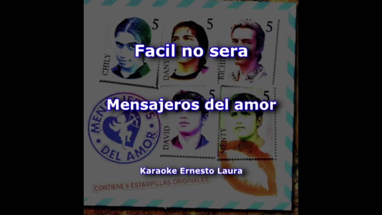 Mensajeros del amor - Fácil no será - Karaoke