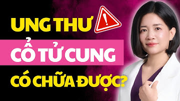 Ung Thư Cổ Tử Cung - Lựa Chọn Điều Trị TỐT NHẤT Là Gì? | DS Minh - Sức khỏe Vùng Kín