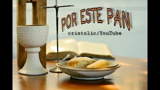 Video thumbnail of "(CANTO DE OFERTORIO) Por éste pan."