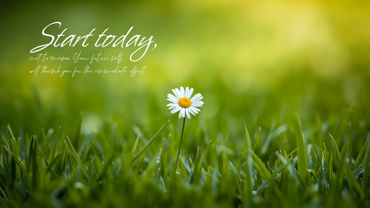start today, not tomorrow. your future self will thank you for the ...