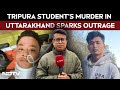 Tripura News | Tripura Student’s Murder In Uttarakhand Sparks Outrage, Five Arrested