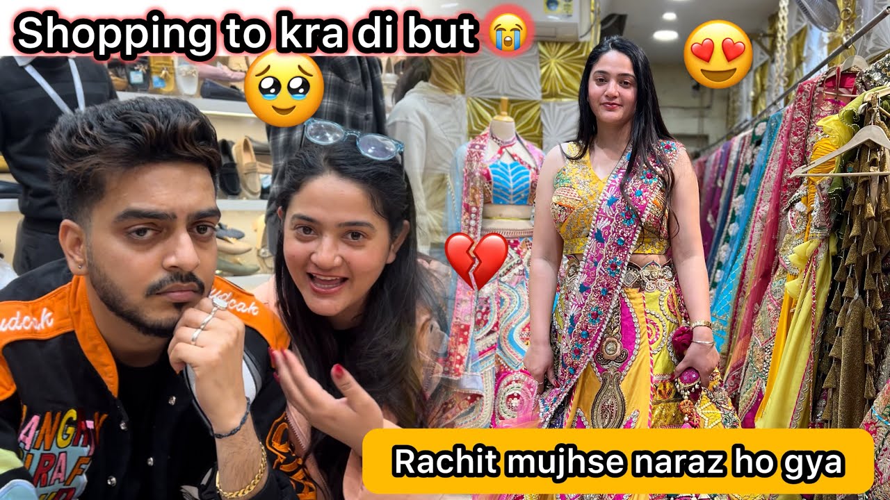 Shopping to kra di ❤️🥰but Rachit mujhse naraz ho gya 🥹|| Vlog || Sibbu Giri