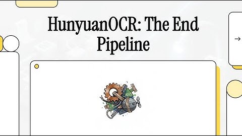 HunyuanOCR: The 1B Model That Replaces Tesseract (End-to-End VLM)