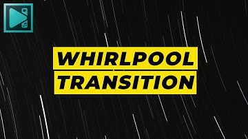 VSDC Tutorial: Whirlpool Transition