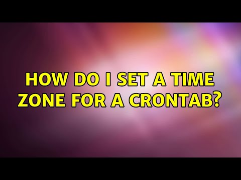 How do I set a time zone for a crontab? (2 Solutions!!)