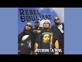 Rebel souljahz  the one