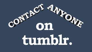 How To Contact Anyone On Tumblr And Increase Followers