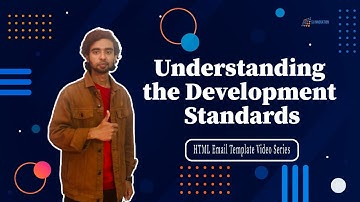 Understanding The Development Standards | HTML Email Template Video Series | SJ Innovation
