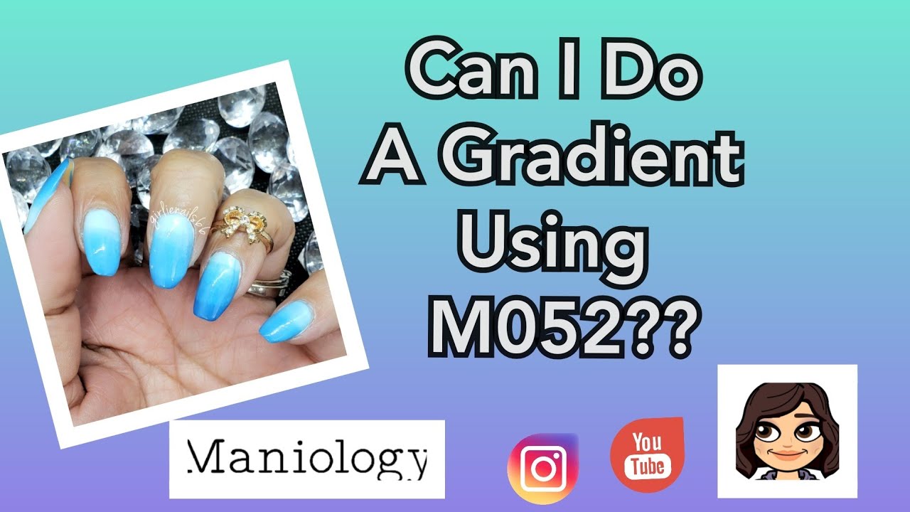 Can I Do A Gradient With A Blank Image Plate?  / M052 Maniology