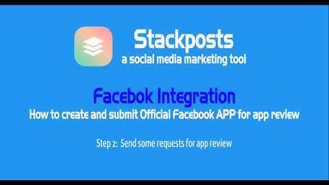 Stackposts - Facebook Integration - How to submit Official Facebook APP Step 2