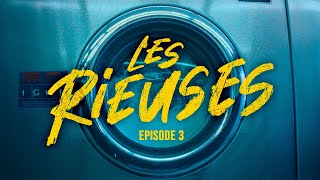 Les rieuses - Épisode N°3