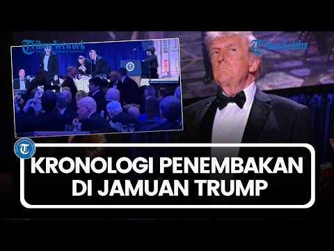 Video Kronologi Penembakan di Jamuan Trump, Tamu Panik hingga Pelaku Ditangkap