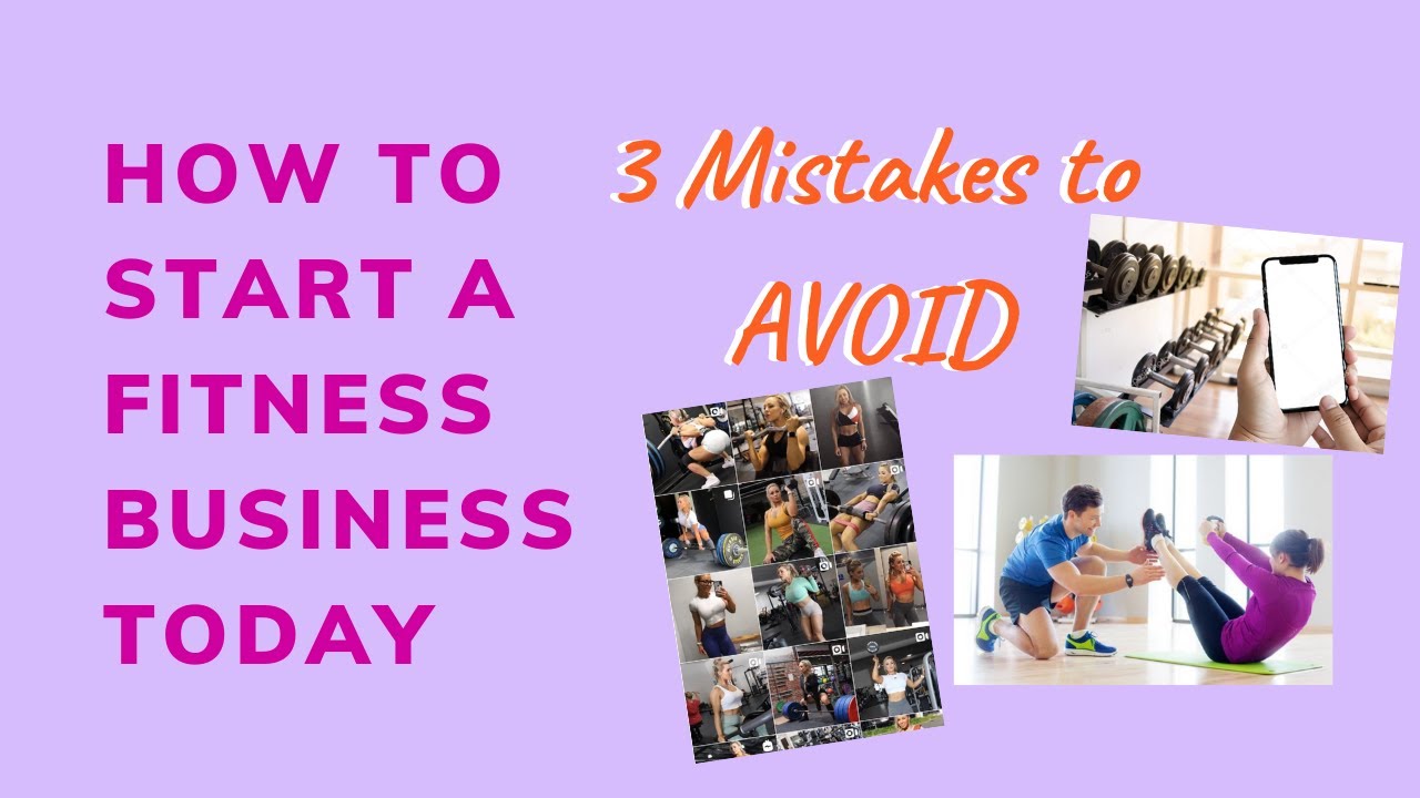 HOW TO START A FITNESS BUSINESS TODAY | 3 MISTAKES TO AVOID!