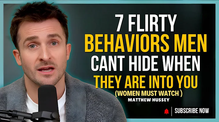 7 Flirty Behaviors Men Can’t Hide When They Are Into You | Matthew Hussey