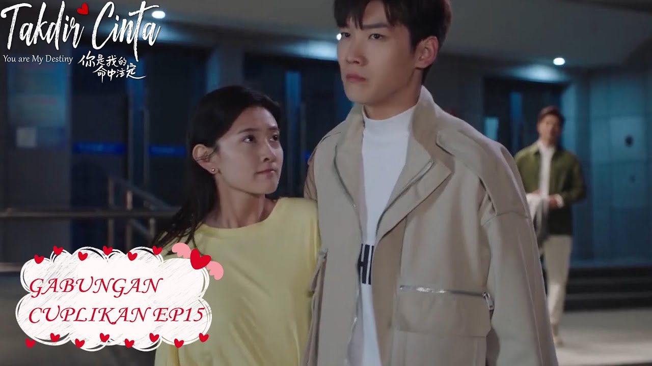 You Are My Destiny (Takdir Cinta) | Gabungan Cuplikan EP15 | 你是我的命中注定 | WeTV 【INDO SUB】