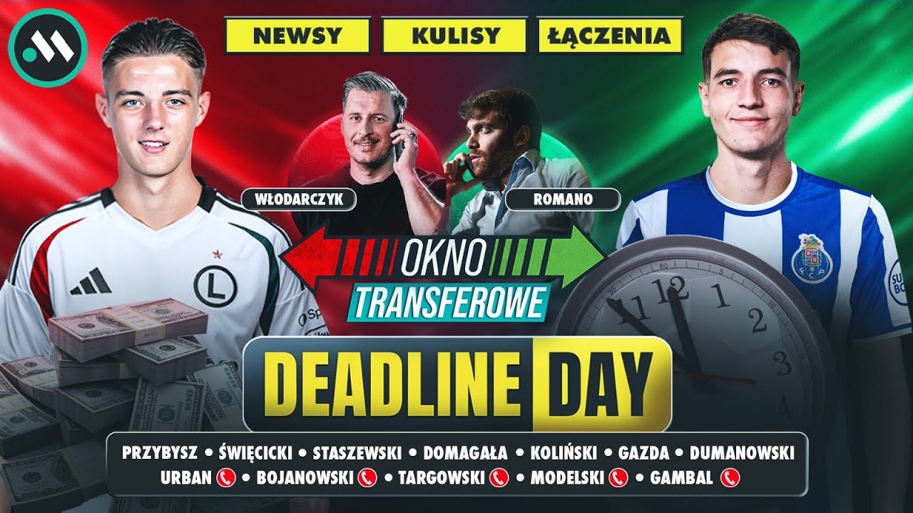DEADLINE DAY: URBAŃSKI W LEGII, KIWIOR W PORTO! ZAMYKAMY OKNO TRANSFEROWE + NEWSY Z EKSTRAKLASY