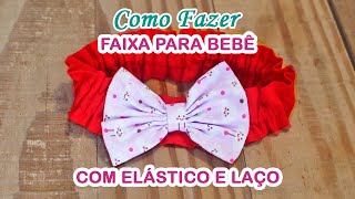 🎀 FAIXA DE CABELO PARA BEBÊ COM LAÇO DE TECIDO / FÁCIL COMO FAZER