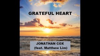 Grateful Heart (Composition by Jonathan Cox)